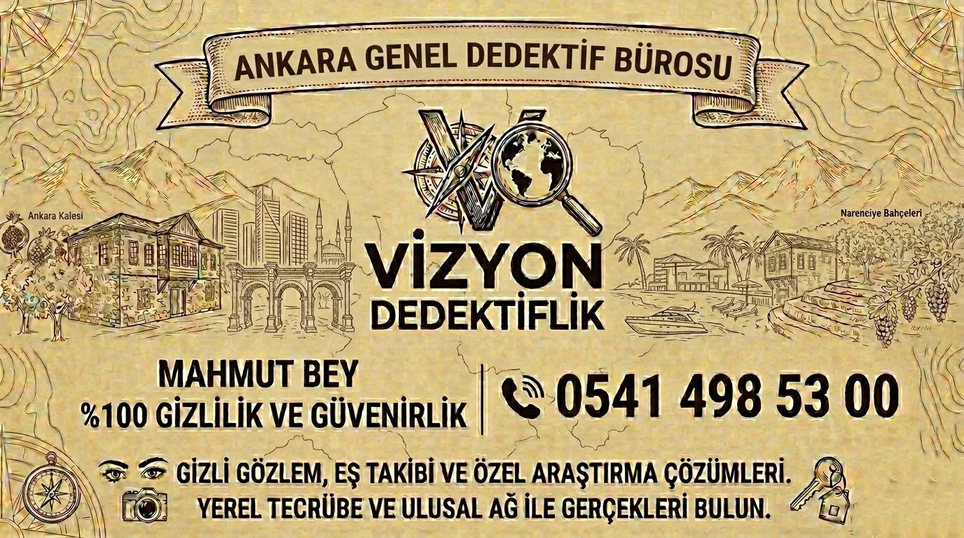 Ankara Dedektif Bürosu - Vizyon Dedektiflik Mahmut Bey
