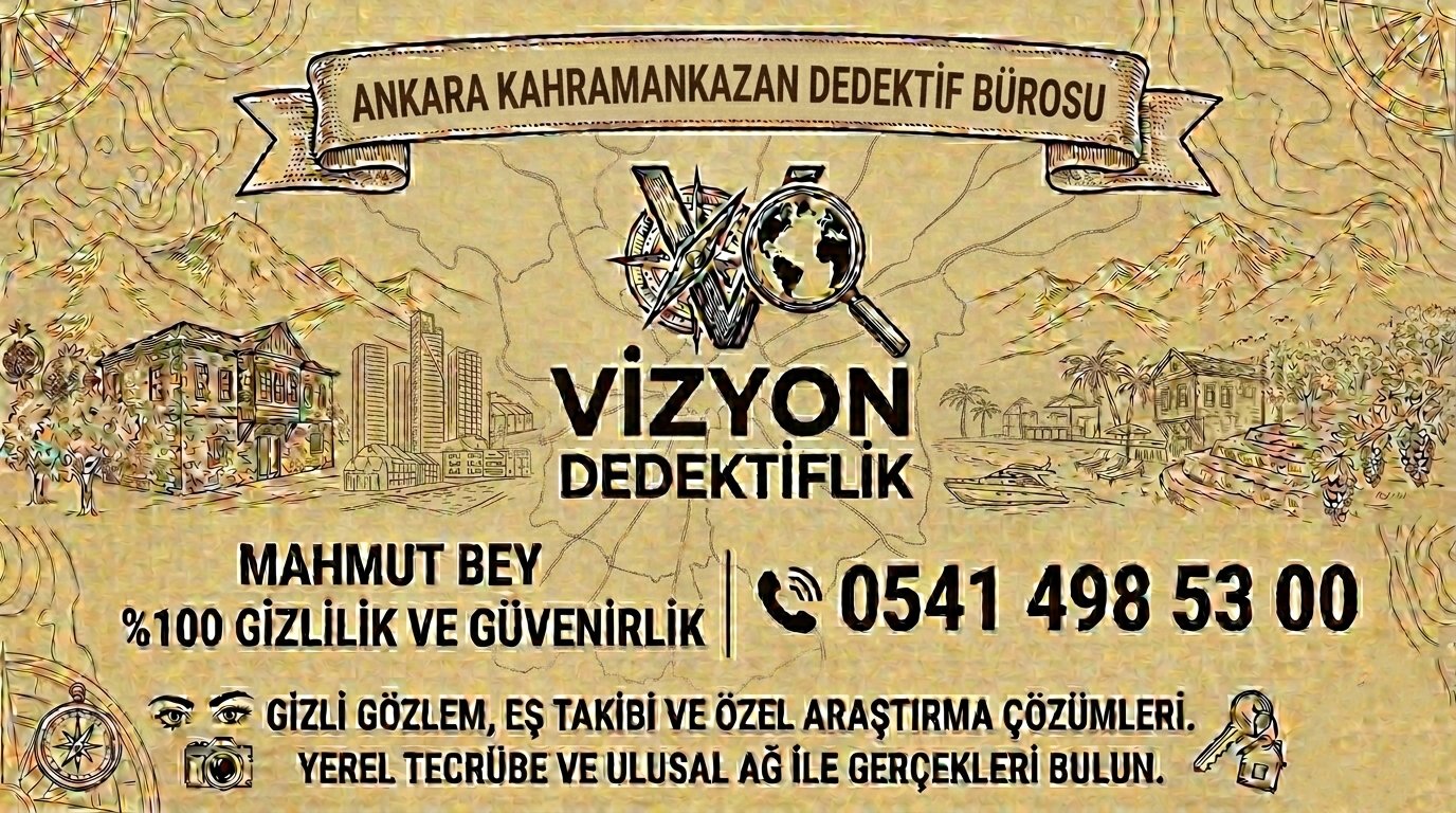 Ankara Kahramankazan Dedektif Bürosu - Vizyon Dedektiflik Mahmut Bey