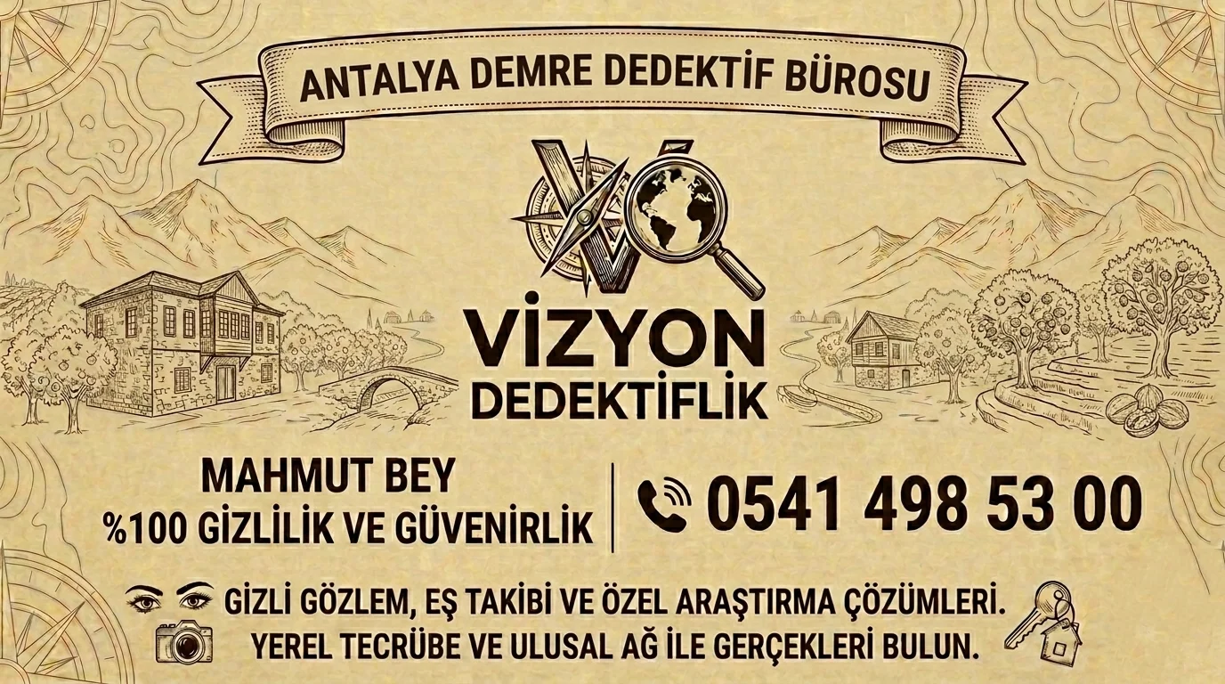 Antalya Demre Dedektif Bürosu - Vizyon Dedektiflik Mahmut Bey